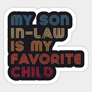 My Son In-Law Is My Favorite Child Sticker